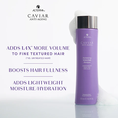 Image 1 - A bottle of Alterna Caviar Anti-Aging Multiplying Volume Shampoo with light purple packaging, featuring text that states it adds 1.4 times more volume to fine textured hair, boosts hair fullness, and adds lightweight moisture/hydration, with a small amount of foam on the top.
Image 2 - A round, translucent gel with bubbles is depicted, labeled with Multiplying VOLUME Shampoo, CAVIAR EXTRACT: Known to restore moisture, elasticity and shine, MARINE PLUMPING COMPLEX: Commonly used to help thicken hair, and AGE CONTROL COMPLEX: Reputable for encouraging healthy-looking hair.
Image 3 - Image shows a woman with wavy hair divided into two sections: the left side labeled BEFORE shows her hair before using the hair care products, while the right side labeled AFTER displays her fuller, voluminous hair after use; three product bottles labeled CAVIAR ANTI-AGING Multiplying VOLUME Collection are superimposed on the womans back.
Image 4 - A woman with long hair is shown from the back, with the left side labeled BEFORE displaying flat hair and the right side labeled AFTER showcasing fuller, voluminous hair; three purple shampoo and styling products are placed between the two sections, and the image includes the text Multiplying VOLUME Collection at the top and CAVIAR ANTI-AGING at the top right.
Image 5 - Image shows a woman from the back with two distinct sections labeled BEFORE and AFTER, featuring her hairs transformation and displaying three purple hair care products from the CAVIAR ANTI-AGING Multiplying VOLUME Collection.
Image 6 - A purple bottle of Alterna Caviar Anti-Aging Multiplying Volume Shampoo is displayed against a light background, featuring the product name and a full ingredient list including water, various oils, and extracts among others, with the text LIGHTWEIGHT BODY FOR FINE HAIR.
Image 7 - Image shows four hair care products from Alternas Caviar Anti-Aging line, including Multiplying Volume Shampoo, Conditioner, Styling Mousse, and Styling Mist, with a purple background and labels indicating Cleanse, Condition, Lift, and Style.