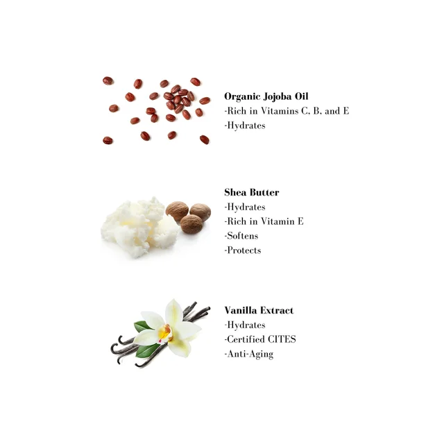 Image 1- Organic Jojoba Oil -Rich in Vitamins C, B, and E -Hydrates Shea Butter -Hydrates -Rich in Vitamin E -Softens -Protects Vanilla Extract -Hydrates -Certified CITES - Anti-Aging