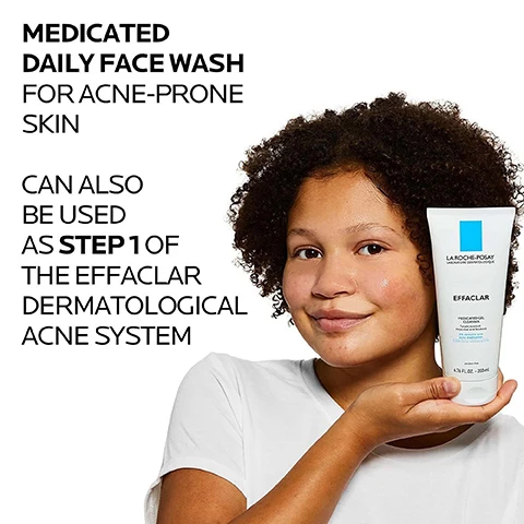 Image 1 - A young person with curly hair is holding a tube of La Roche-Posay Effaclar medicated face wash, with visible text stating MEDICATED DAILY FACE WASH FOR ACNE-PRONE SKIN CAN ALSO BE USED AS STEP 1 OF THE EFFACLAR DERMATOLOGICAL ACNE SYSTEM.
Image 2 - An image of a bubble-like texture showing a clear, foaming liquid, with text reading 2% SALICYLIC ACID + MICRO-EXFOLIATING LIPO-HYDROXY ACID, CLEAN, FOAMING TEXTURE, and TARGETS EXCESS OIL AND HELPS CLEAR ACNE BREAKOUTS.
Image 3 - Image shows a graphic titled KEY DERMATOLOGICAL INGREDIENTS with descriptions of three ingredients: 1.5% Salicylic Acid labeled as ACNE TREATMENT, Lipo-Hydroxy Acid (LHA) labeled as SKIN EXFOLIANT, and Glycerin labeled as HUMECTANT, each accompanied by a visual representation and a brief description of their benefits.
Image 4 - A white gel cleanser bottle with a blue label reading LA ROCHE-POSAY EFFACLAR MEDICATED GEL CLEANSER 2% salicylic acid acne medication and a hand holding the bottle, with text that says DERMATOLOGIST RECOMMENDED and a quote about the products gentle effectiveness for acne-prone skin from Board Certified Dermatologist, Dr. Jenny Liu.
Image 5 - Image shows the La Roche-Posay logo at the top, followed by icons representing dermatological testing with labels for Dermatologist Tested, Allergy Tested, Oil-Free/Non-Comedogenic, and Fragrance-Free.