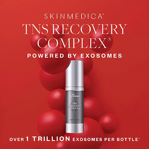 Image 1 - A skincare product bottle is centered against a red background with floating red spheres, featuring the text SkinMedica TNS Recovery Complex powered by exosomes, and below it, over 1 trillion exosomes per bottle.
Image 2 - An image featuring a sleek silver skincare bottle labeled TNS Recovery Complex with a blurred background of glass containers and a soft pink hue, accompanied by the text SkinMedica: The Source Matters for Exosomes.
Image 3 - A silver and gray skincare bottle labeled TNS Recovery Complex from SkinMedica is shown against a backdrop of soft pink liquid, with visible text stating each bottle is powered by over 1 trillion exosomes, see visible improvements in fine lines, wrinkles, and skin texture, and add exosomes to your daily skincare routine.
Image 4 - An image of a skincare product with a white and pink fluid background featuring the text TNS RECOVERY COMPLEX powered by an unstoppable duo: GROWTH FACTORS + EXOSOMES and a small logo for SkinMedica at the bottom.
Image 5 - Image features two SkinMedica skincare products, including a grey bottle labeled TNS Recovery Complex and a white jar labeled TNS Advanced Serum, with the text Give Your Skin an Age-Defying Boost prominently displayed above.
Image 6 - Image shows glass ampoules with a red liquid and a clear liquid against a gray background, featuring visible text that reads SKINMEDICA TNS RECOVERY COMPLEX POWERED BY EXOSOMES.