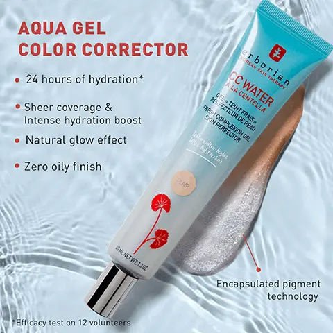 Aqua Gel Color Corrector, 24 hours of hydration, sheer coverage & intense hydration boost, natural glow effect, zero oily finish, encapsulated pigment technology, efficacy test on 12 volunteers. 24 hours after application the skin is still hydrated, efficacy test on 10 or 12 volunteers. Expert Ingredients, Hyaluronic Acid, Targets skin's hydration leaving the skin more supple. Centella Asiatica Extract, Known for its soothing properties. Glycerin helps to moisturize the skin, keeps the skin hydrated. Skincare first color correctors. CC Water, encapsulated droplets, sheer tinted coverage, hydration boost. CC Red Correct, Green encapsulated pigments, visibly reduce redness, luminous finish with SPF 25. CC Cream, Encapsulated pigments, light to buildable coverage, luminous finish with SPF 25.