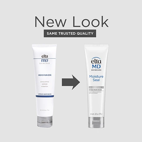 Image 1 - Image shows two tubes of Elta MD skincare products side by side, with the left labeled as Moisturizer and the right labeled as Moisture Seal, with an arrow between them, above the text New Look and Same Trusted Quality.
Image 2 - A tube of Elta MD Moisture Seal intense moisturizer is shown with bullet points highlighting its benefits: moisturizes very sensitive, dry skin; relieves irritation, redness and flaking; melts on contact and locks in moisture for up to 24 hours; and free of preservatives.
Image 3 - A tube of Elta MD Moisture Seal intense moisturizer is placed on a light surface next to a small dish, with text that reads Soothes dry, flaky, intact skin after cosmetic or medical treatments and Long Lasting Hydration, Melts on Contact.
Image 4 - Image showing a tube of EltaMD Moisture Seal with steps for application, including How to Apply, step instructions for use on skin, and product details on the tube.
Image 5 - A white tube of Elta MD Moisture Seal intense moisturizer with a green swirl graphic labeled as Petrolatum adds in moisture retention, alongside text stating Long Lasting Hydration, Melts on Contact and net wt. 2.8 oz (79 g).
Image 6 - A collection of four Elta MD skincare products, including a foaming cleanser, moisturizer, and two different types of sunscreen, set against a light tiled background with the text COMPLETE YOUR REGIMEN above.
Image 7 - A light gray image that lists ingredients, featuring the text INGREDIENTS: followed by Petrolatum, Paraffin.