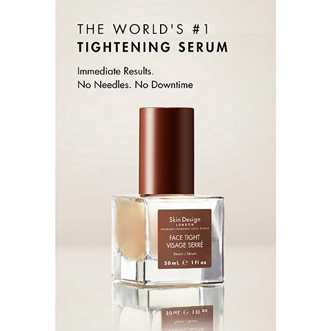 Image 10 - An image of Fatma Shaheen, Founder & CEO, with dark curly hair and dark eye makeup, holding a small dark container, is featured alongside text reading THE FOUNDER EXPERTISE, followed by a quote: The future is intensive skincare, and with this serum your skin is tightened by three powerful peptides. I design products for immediate efficacy and investment in your skin’s quality and health. Face Tight is formulated to elevate your skin routine to the next phase as it provides daily treatments without the downtime. - FATMA SHAHEEN FOUNDER & CEO, and a separate endorsement reading THE TITAN OF TIGHTENING FINANCIAL TIMES. Image 11 - A graphic outlines The SDL Treatment Plan Tightening, designed by Fatma Shaheen, showing four steps: Step 1 Face Bath Clean, connected to Skin Design London Face Bath The Clean Cleanser 100 ml e 3.4 fl oz; Step 2 Volume Serum Plump, connected to Skin Design London Volume Illuminateur Shape Up Remodeleur 30 ml e 1 fl oz; Step 3 Face Tight Serum Tighten, connected to Skin Design London Face Tight Serum 30 ml e 1 fl oz; and Step 4 Face Tight Creme Lift, connected to Skin Design London Face Tight Crème 50 ml e 1.7 fl oz, with the Skin Design London logo at the bottom. Image 12 - The image shows white text overlaid on a blurred background of a person wearing a yellow top, detailing instructions for a product: FACE TIGHT SERUM HOW TO USE DESIGNED BY FATMA SHAHEEN AM & PM Apply FACE TIGHT SERUM in the morning or evening before your cream. Using clean fingertips, dispense 1 or 2 drops. Gently press or massage into the face, neck, and décolleté using upward strokes. Skin Design LONDON. Image 3 - A clear glass bottle with a brown cap containing light brown serum is displayed on a reflective surface, with text above reading THE WORLDS #1 TIGHTENING SERUM, Immediate Results. No Needles. No Downtime. The bottles label reads Skin Design LONDON, DESIGNER COSMECEUTICALS CLINIC, FACE TIGHT, VISAGE SERRÉ, Serum / Sérum, 30 mL e 1 fl oz. Image 4 - Close-up of a persons face with closed eyes and dewy skin, displaying text: AFTER 24 HOURS: 83% NOTICED AN IMMEDIATE IMPROVEMENT IN SKIN TEXTURE. 89% REPORTED REDUCED VISIBILITY OF FINE LINES AND INCREASED FIRMNESS *User trial results after 4 weeks of consistent use Image 5 - A square glass bottle with a brown cap, containing Skin Design London Face Tight serum, is displayed on a light background with accompanying text A FACELIFT IN A BOTTLE, KEY BENEFITS, INSTANT TIGHTENING, ANTI-FATIGUE, SMOOTHES SKIN SURFACE, BOOSTS ELASTICITY, and the bottle label reads Skin Design LONDON DESIGNER COSMECEUTICALS CLINIC FACE TIGHT VISAGE SERRÉ Serum / Sérum 30 mL e 1 fl oz. Image 6 - A glass dropper bottle of Skin Design London Face Tight Visage Serré serum, containing a light yellow liquid and accompanied by two drops of serum, is centered on a light brown background, with text that reads: POWERED BY SESASFLASH® Instantly tightens and smooths the skin with a sesame-derived active. ULTRA FILLING SPHERES™ Fill in fine lines and instantly plump the skin’s surface for a smoother, more supple look. On the bottle: Skin Design London DESIGNER COSMECEUTICALS CLINIC FACE TIGHT VISAGE SERRÉ Serum / Sérum 30 mL e 1 fl oz. INYLINE® Helps relax facial tension, softening wrinkles. ARGASSENTIAL™ Firms and plumps the skin by enhancing lipid storage and dermal density - ideal for loss of firmness and thinning skin. THE PRESCRIPTIVE ACTIVES Cutting Edge Ingredients Designed & Tested in Clinic. Image 8 - A beauty product image shows a clear bottle of serum and an amber jar of cream with text that reads: ACHIEVE THE MOST LIFTED SKIN WITH THE FACE TIGHT™ SET. Skin Design London Designer Cosmeceuticals Clinic Face Tight Visage Serré Serum / Sérum 30 mL e 1 fl oz. Skin Design London Designer Cosmeceuticals Face Tight Crème Crème Visage Serré Skin Tightening & Firming / Raffermissant et Tonifiant 50 mL e 1.7 fl oz. THE SERUM ACTIVATES. THE CREME SEALS. Image 9 - A close-up side profile of a person with smooth skin, a hand gently touching their jawline, and visible text that reads: AFTER ONE USE TOGETHER: 100% SAW IMPROVED CONTOUR AND FIRMNESS* 100% SAID THEIR SKIN FELT INSTANTLY TIGHTER & SMOOTHER* *Based on a consumer trial conducted by skin design london with 29 respondents.