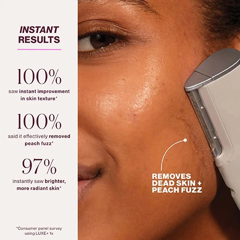 Image 1 - A person is using a skin device on their face, next to text that says INSTANT RESULTS 100% saw instant improvement in skin texture* 100% said it effectively removed peach fuzz* 97% instantly saw brighter, more radiant skin* *Consumer panel survey using LUXE+ 1x and text pointing to the skin that says REMOVES DEAD SKIN + PEACH FUZZ. Image 2 - Close-up of a microfine edge with a safety cage and text listing features MICROFINE EDGE Ultimate precision Closer contact with skin Upgraded safety cage. Image 3 - The image displays the text Winner of 25+ Industry Awards above three award badges BeautyInc The Greatest Skin Care 2024 Best of Beauty Award Winner Allure and Award Winner 2023 NewBeauty The Beauty Authority. Image 4 - A complete DERMAFLASH LUXE+ package laid out on a white surface showing the device, cleanser tube, charging cable, charging base, and a container of microfine edges, with the visible text Whats Included 1 LUXE+ device DERMAFLASH 1 PREFLASH® Cleanser (0.33 fl. oz.) DF PREFLASH® ESSENTIAL SKIN PREP PRÉPARATION ESSENTIELLE DE LA PEAU 10 ml / 0.33 fl. oz. liq. US 1 Charging cable 1 Charging base DF 4 Single-use Microfine Edges DERMAFLASH. Image 5 - Image showing steps on how to use a product. How to Use STEP ONE: PREP Prepare skin with the included PREFLASH® to remove surface oil. STEP TWO: FLASH Hold LUXE+ at a 45° angle and glide over your face using short, feathery strokes. STEP THREE: CARE Apply DERMAFLASH Botanical Ketoacid Toner, followed by DERMAFLASH Hydraflash Cocooning Serum for instant hydration and glow. Flash 1X per week to maintain smooth, radiant, fuzz-free skin.