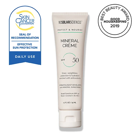 Image 2-dermstore-en_US - A light beige tube of MDSOLARSCIENCES MINERAL CRÈME SPF 50 sunscreen is displayed with two award badges, the text on the tube reads MDSOLARSCIENCES PROTECT & NOURISH MINERAL CRÈME SPF 50 Sheer, weightless protection & hydration enriched with antioxidants DERMATOLOGIST DEVELOPED 100% MINERAL SUNSCREEN Broad Spectrum SPF 50 Water resistant (80 Min) 1.7 FL OZ / 50 ML, the blue badge states SKIN CANCER FOUNDATION SEAL OF RECOMMENDATION EFFECTIVE SUN PROTECTION DAILY USE, and the circular black and white badge states BEST BEAUTY AWARD GOOD HOUSEKEEPING 2019. Image 3-dermstore-en_US - A woman applies a streak of white cream to her shoulder, with her face partially visible in profile, next to text that reads BARELY THERE 100% MINERAL SHEER CRÈME, Smooth, matte finish with no white cast, Enriched with antioxidants, Fragrance free & wont clog pores, Wear as primer or on its own. Image 4-dermstore-en_US - A cut pomegranate, an orange slice, and a pile of white powder are displayed alongside text that reads: SCIENCE-BASED INGREDIENTS. POMEGRANATE EXTRACT Boosts UVB protection & fights free radical damage. VITAMIN C Increases collagen production & improves firmness. MICRONIZED ZINC OXIDE 100% broad spectrum mineral protection. Image 5-dermstore-en_US - A light-colored cream swatch on the left and a partially visible white product tube on the right accompany text that reads: DERMATOLOGIST DEVELOPED. BEAUTY-EXPERT APPROVED. THE ULTIMATE GUIDE TO TREATING MELASMA VOGUE BEST BEAUTY AWARD 2019 GOOD HOUSEKEEPING SKINCARE WITH HYRAMS BEST SUNSCREEN OF 2020, 2021, & 2022. The product tube text includes PROTECTION MINERAL CREAM SPF Invisible, Weightless Protection. Enriched with Antioxidants. DERMATOLOGIST DEVELOPED 100% MINERAL SUNSCREEN Broad Spectrum SPF 50 Water Resistant (80 Min) 1.7 FL OZ / 50 ML. Image 6-dermstore-en_US - The image features a smear of cream on the left and a white MD SolarSciences SPF 50 sunscreen tube on the right, surrounded by text reading: DERMATOLOGIST-DEVELOPED. SKIN-EXPERT APPROVED. As a plastic surgeon, Im committed to ensuring my patients achieve optimal healing and long-lasting results after their procedures. Protecting the skin from ultraviolet radiation, is crucial, and thats why I recommend MDSolarSciences SPF products. MDSolarSciences formulations are gentle, non-comedogenic, and specifically designed for sensitive skin, making them ideal for post-treatment care. The lightweight, mineral-based sunscreens provide broad-spectrum protection without irritating the skin or interfering with the healing process. Many of my patients appreciate the silky texture and the quality for the price point. -M. HUGH BAILEY, MD FACS PC BAILEY AESTHETICS, NEWPORT BEACH, CA. Text on the tube includes: PROTE MIN CRE SPF Invisible. Weightless Protection. Enriched With Antioxidants. DERMATOLOGIST DEVELOPED 100% MINERAL SUNSCREEN Broad Spectrum SPF 50 Water Resistant (80 Min) 1.7 FL OZ / 50 ML. Image 7-dermstore-en_US - Four skincare products are displayed on a beige background with a white cream swirl in the bottom right, featuring a cleanser tube, a sunscreen tube, a peach-colored lipstick in a silver tube, and an eye gel bottle, with the text EXPLORE THE COLLECTION Scientifically formulated to elevate your everyday skincare routine MDSOLARSCIENCES CLEANSE & NOURISH WASH AWAY One Step Cleanser DAY & NIGHT Foaming oil cleanser removes impurities, makeup & sunscreen DERMATOLOGIST DEVELOPED NET WT. 5 oz / 150 mL MDSOLARSCIENCES PROTECT & NOURISH MINERAL CREME SPF 50 Sheer, weightless protection & hydration enriched with antioxidants DERMATOLOGIST DEVELOPED 100% MINERAL SUNSCREEN Broad Spectrum SPF 50 Water Resistant (80 minutes) 3.4 FL OZ / 100 ML MDSOLARSCIENCES RESTORE & NOURISH REVITALIZING EYE GEL DAY & NIGHT Peptides, Vitamin C + Green Tea smooth, brighten, hydrate .5 FL OZ / 15 ML. Image 8-dermstore-en_US - A smiling woman with blonde hair wearing a black top is shown alongside text that reads MDSOLARSCIENCES, DERMATOLOGIST - DEVELOPED • SPF + SKINCARE, SCIENCE ISNT OUR SECRET. ITS OUR STANDARD. At the heart of our brand is a commitment to true skin wellness, powered by science, elevated by luxury, and grounded in clean, feel-good formulas. RENEE PLATO, CEO.