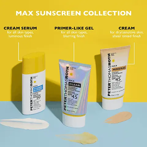 Image 1, The max sunscreen collection: cream serum for all skin types, luminous finish. Primer-like gel for all skin types, blurring finish. Cream- for dry/sensitive skin, sheer tinted finish. Image 2, Broad spectrum SPF 50 and swatch- 1.5% vitaglow-D. Plant-derived ingredient related to Vitamin D helps boost hydration for a luminous glow. Shields skin from aging UVA/UVB rays. Image 3, Luminous finish on all skin tones shown in 4 separate head shots of women with varying skin tones.