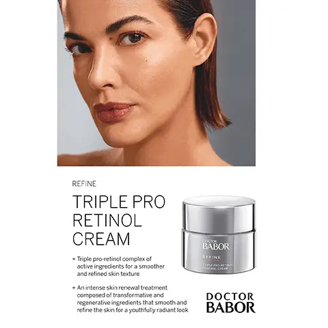 Image 1, REFINE TRIPLE PRO RETINOL CREAM + Triple pro-retinol complex of active ingredients for a smoother and refined skin texture + An intense skin renewal treatment composed of transformative and regenerative ingredients that smooth and refine the skin for a youthfully radiant look DOCTOR BABOR AFFINE ENTRAL CREAM DOCTOR BABOR Image 2, DOCTOR BABOR SKINCARE FOR A SMOOTHER, MORE REFINED COMPLEXION BABOR REFINE LABOR 2 x BABOR BABOR DOCTOR BABOR Refine RX is a powerful skincare line that targets enlarged pores, uneven skin tone, pigmentation, dullness. and redness.The active ingredients in Refine RX-- AHA, enzymes. antioxidants, and retinol--work together to help strengthen the skin's natural defenses and improve its overall appearance. Image 3, THE HIGHEST STANDARDS WORLDWIDE IN CLEAN BEAUTY Dermatologically tested, vegan, sustainable, while never compromising performance. FREE FROM: x Lactose * Gluten × Mineral Oil x Silicones * Parabens * PEG's * Microplastics * Palm Oil * SLS x Plastic BABOR EXPERT SKINCARE MADE IN GERMANY Image 4, BABOR EXPERT SKINCARE MADE IN GERMANY BABOR LOVES OUR PLANET Sustainability is a part of our DNA, which is why we pledge to deliver our outstanding products with minimal impact on the environment. Being 100% climate neutral since 2020 Using clean ingredients in all formulations + Against animal testing + Free from microplastic particles Committed to using 100% recyclable packaging Committed to a 30% reduction in virgin plastic usage* "To supportour of reducing our of virgin plastic by 30% some products your order i does not affect the Image 5, BABOR EXPERT SKINCARE MADE IN GERMANY CONFIRMED BY 100,000 DERMATOLOGICAL EXPERTS AROUND THE WORLD BABOR has been setting standards in medical skin care since 1956. BABOR develops highly effective, individual solutions to meet the needs of every skin type.