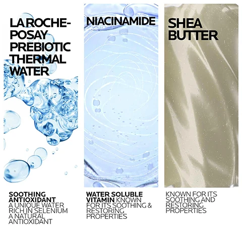 Image 1 - Image shows three skincare product displays: on the left, La Roche-Posay Prebiotic Thermal Water with text Soothing Antioxidant, in the center, Niacinamide with text Water Soluble Vitamin known for its soothing & restoring properties, and on the right, Shea Butter with text Known for its soothing and restoring properties.
Image 2 - A close-up of a hand gently applying a foaming body product to a shoulder, with text displaying Soothing oil to foam texture, 24-HR hydration, and LA ROCHE-POSAY PREBIOTIC THERMAL WATER + NIACINAMIDE + SHEA BUTTER.
Image 3 - A bottle of La Roche-Posay Gentle Foaming Cleansing Oil is shown on a beige background, with visible text stating 98% said it gently cleanses the skin, 90% said it leaves the skin soothed, and 87% said it leaves the skin hydrated, based on a 4-week consumer study.
Image 4 - Image shows two bottles of skincare products labeled LA ROCHE-POSAY GENTLE FOAMING CLEANSING OIL and LA ROCHE-POSAY TRIPLE REPAIR MOISTURIZING CREAM beside circular images that demonstrate skin texture improvements labeled BASELINE and AFTER 10 WEEKS, with the text stating LIPIKAR BODY ROUTINE CLINICALLY SHOWS: A 90% REDUCTION IN THE OVERALL APPEARANCE OF DRY SKIN & SKIN ROUGHNESS AN IMPROVEMENT AND BALANCE IN SKIN pH.
Image 5 - A bottle of La Roche-Posay Lipikar AP Gentle Foaming Cleansing Oil is displayed, with numbered instructions indicating to lather oil in hands and gently massage into wet face and body skin, and to rinse thoroughly and pat dry without rubbing.
Image 6 - The image shows a split view of two arms, one with light skin and the other with dark skin, both lathered with a foaming cleanser, alongside a bottle of La Roche-Posay Gentle Foaming Cleansing Oil with the text SUITABLE FOR ALL SKIN TYPES located near the bottom.
Image 7 - A light blue background features a stylized light blue ribbon, with the text SUITABLE FOR PATIENTS UNDERGOING CHEMOTHERAPY* prominently displayed in black.
Image 8 - A hand holding a pump bottle of La Roche-Posay Lipikar AR Gentle Foaming Cleansing Oil, which is labeled for dry to extra dry skin for body and face, with text that reads recommended by 100,000 dermatologists worldwide.
Image 9 - Image of two skincare products side by side, one labeled as Oil Cleanser, featuring a yellow bottle with blue accents, and the other labeled as Moisturizer, featuring a white bottle, both from La Roche-Posay, with the text DRY SKIN LIPIKAR REGIMEN above.