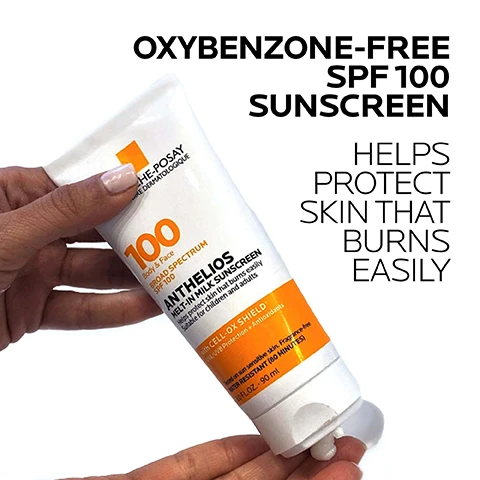 Image 1 - A hand holds a tube of La Roche-Posay Anthelios sunscreen with text reading OXYBENZONE-FREE SPF 100 SUNSCREEN HELPS PROTECT SKIN THAT BURNS EASILY La Roche-Posay ANTHELIOS MELT-IN MILK SUNSCREEN SPF 100 Body & Face BROAD SPECTRUM Helps protect skin that burns easily Suitable for children and adults With CELL-OX SHIELD UVA/UVB Protection + Antioxidants Tested on sun sensitive skin Fragrance-free WATER RESISTANT (80 MINUTES) 30 FL.OZ. - 90 ml. Image 2 - Two models are shown next to a tube of La Roche-Posay Anthelios Melt-In Milk Sunscreen with text overlays and product label text visible including WATER RESISTANT (80 MINUTES) BROAD SPECTRUM SPF 60 LA ROCHE-POSAY LABORATOIRE DERMATOLOGIQUE 100 Body & Face BROAD SPECTRUM SPF 100 ANTHELIOS MELT-IN MILK SUNSCREEN Helps protect skin that burns easily Suitable for children and adults with CELL-OX SHIELD® UVA/UVB Protection + Antioxidants. Image 3 - A swirl of white cream is shown with accompanying text: CELL-OX SHIELD® TECHNOLOGY UVA/UVB PROTECTION + ANTIOXIDANTS BROAD SPECTRUM SPF 100 OXYBENZONE-FREE LIGHTWEIGHT, FAST-ABSORBING NON-WHITENING CREAM TEXTURE. Image 4 - Image shows three key dermatological ingredients with descriptions and representative images KEY DERMATOLOGICAL INGREDIENTS CELL-OX SHIELD® TECHNOLOGY UVA/UVB PROTECTION + ANTIOXIDANTS Photostable UVA/UVB filters and powerful antioxidant protection BROAD SPECTRUM SPF 60 OCTINOXATE-FREE & OCTINOXATE-FREE Avobenzone 3% Homosalate 10% Octisalate 5% Octocrylene 7% LA ROCHE-POSAY THERMAL SPRING WATER SOOTHING ANTIOXIDANT A unique water rich in selenium, a natural antioxidant Image 5 - A tube of La Roche-Posay Anthelios sunscreen is shown next to text that reads LA ROCHE-POSAY LABORATOIRE DERMATOLOGIQUE 100 Body & Face BROAD SPECTRUM SPF 100 ANTHELIOS MELT-IN MILK SUNSCREEN Helps protect skin that burns easily Suitable for children and adults with CELL-OX SHIELD® UVA/UVB Protection + Antioxidants Tested on sun sensitive skin. Fragrance-free WATER RESISTANT (80 MINUTES) 5.0 FL. OZ. - 150 mL DERMATOLOGIST RECOMMENDED Damage from UVA/UVB exposure is cumulative throughout one’s lifetime and may increase skin cancer risk. I recommend broad spectrum SPF 100 sunscreens to help provide incremental protection vs. a low SPF number for those with skin prone to burning. Board Certified Dermatologist, Dr. Rina Allawh. Image 6 - A split image showing a tube of sunscreen, instructions on an orange background, and sunscreen being applied to skin with the text LA ROCHE-POSAY E DERMATOLOGIQUE 100 Body & Face BROAD SPECTRUM SPF 100 ANTHELIOS MELT-IN MILK SUNSCREEN Helps protect skin that burns easily Suitable for children and adults WITH CELL-OX SHIELD UVA/UVB Protection + Antioxidants Tested on sun sensitive skin. Fragrance-free WATER RESISTANT (80 MINUTES) 3.0 FL. OZ. - 90 mL APPLY TO FACE AND BODY 15 MINUTES PRIOR TO SUN EXPOSURE SUITABLE FOR CHILDREN AND ADULTS. Image 7 - Image features the LA ROCHE POSAY LABORATOIRE DERMATOLOGIQUE logo and four icons representing product benefits: DERMATOLOGIST TESTED with a doctor icon, ALLERGY TESTED with a face icon, OIL-FREE / NON-COMEDOGENIC with a crossed-out drop icon, and FRAGRANCE-FREE with a crossed-out perfume bottle icon. Image 8 - A blue and white logo for the Skin Cancer Foundation that reads RECOMMENDED SKIN CANCER FOUNDATION ACTIVE.