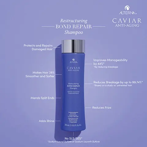 Image 1, Protects and Repairs Damaged Hair Restructuring BOND REPAIR Conditioner ALTERNAR CAVIAR ANTI-AGING ALTERNA CAVIAR Makes Hair 28% Smoother and Softer ANTI-AGING Improves Manageability by 44%* *By reducing breakage Mends Split Ends Restructuring BOND REPAIR Conditioner REPAIRS DAMAGED HAIR Reduces Breakage by up to 99.74%* *Based on a study vs. untreated hair Adds Shine Après-Shampooing Réparateur Restructurant Répare les Cheveux Endommagés Acondicionador Reestructurador Reparador de Enlaces Repara el Cabello Dañado 250 mL e/8.5 Fl. Oz. U.S. Reduces Frizz No SLS/SES* *Sodium Lauryl Sulfate or Sodium Laureth Sulfate Imsge 2, Protects and Repairs Damaged Hair Restructuring BOND REPAIR Shampoo ALTERNAR CAVIAR ANTI-AGING ALTERNA CAVIAR Makes Hair 28% Smoother and Softer ANTI-AGING Mends Split Ends Adds Shine Improves Manageability by 44%* *By reducing breakage Restructuring BOND REPAIR Shampoo GENTLY CLEANSES DAMAGED HAIR Reduces Breakage by up to 99.74%* *Based on a study vs. untreated hair Shampooing Réparateur Restructurant Nettoie en Douceur les Cheveux Endommagés Champú Reestructurador Reparador de Enlaces Limpia Suavemente el Cabello Dañado 250 ml e/8.5 Fl. Oz. U.S. Reduces Frizz No SLS/SES* *Sodium Lauryl Sulfate or Sodium Laureth Sulfate