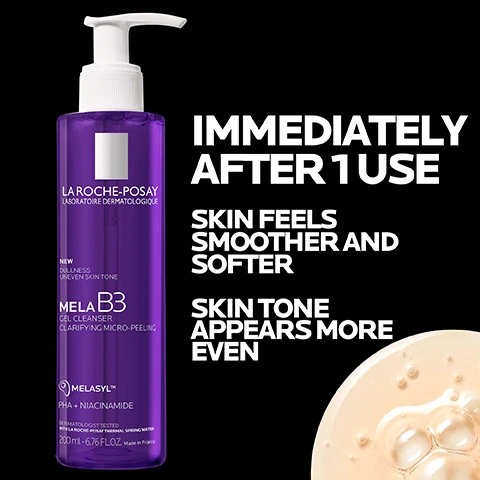 Image 1, immediately after 1 use. skin feels smoother and softer. skin tone appears more even. image 2, cleanses and exfoliates to reveal a more even skin tone. lightweight foaming gel texture. image 2, melasyl - new multi patented ingredient. niacinamide - helps visibly fade skin discolorations. image 3, lightweight foaming gel texture. image 4, apply small amount of product morning and or evening. gently massage in circular motions and rinse thoroughly. image 5, dermatologist tested, allergy tested, soap free, non comedogenic