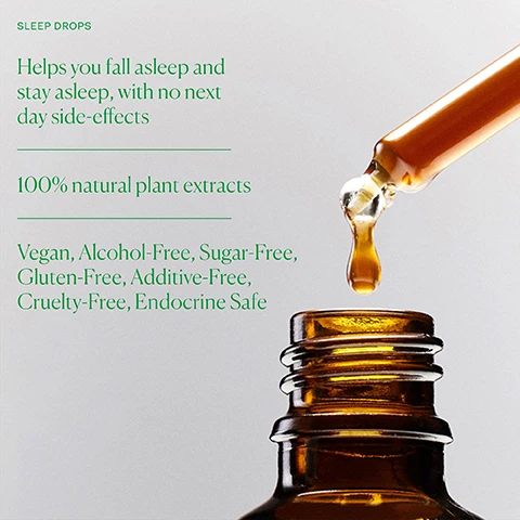 Image 1, helps you fall asleep and stay asleep with no next day side effects. 100% natural plant extracts. vegan, alcohol free, sugar free, gluten free, additive free, cruelty free, endocrine safe. image 2, valerian root - supports the production of GABA in the body which helps to increase natural levels of melatonin. passionflower - helps to calm the body and mind in preparation for sleep. chamomile - is a traditional flower extract to support relaxation and calm.
