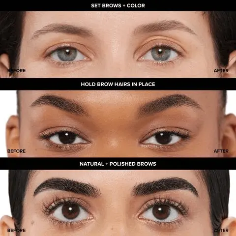 Image 1, SET BROWS + COLOR BEFORE AFTER HOLD BROW HAIRS IN PLACE BEFORE AFTER NATURAL + POLISHED BROWS BEFORE AFTER Image 2, BEFORE AFTER Image 3, GET THE LOOK: POLISHED BROWS STEP 1: Start by applying at the base of the brow. STEP 2: Apply using short, upward motions. STEP 3: Use the side of the brush to tame the top row of hair.