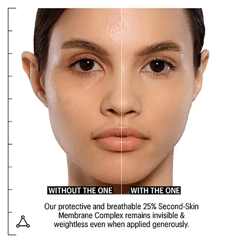 Image 1 - Image shows a split face comparison of a woman, one side without makeup and the other side showing a smooth, enhanced appearance with makeup; visible text reads WITHOUT THE ONE and WITH THE ONE along with Our protective and breathable 25% Second-Skin Membrane Complex remains invisible & weightless even when applied generously.
Image 2 - A close-up image of a clear gel-like substance with water droplets, labeled with the ingredients Second-Skin Membrane Complex, Vitamin C, Green Tea, Carrot Seed, and Red Raspberry Seed Oil, and an SPF symbol in the corner. Image 3 - A split image of a womans face showing the left side without makeup labeled WITHOUT THE ONE and the right side with makeup labeled WITH THE ONE, with visible text stating Our protective and breathable 25% Second-Skin Membrane Complex remains invisible & weightless even when applied generously.
