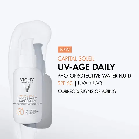 Image 1, VICHY NEW CAPITAL SOLEIL UV-AGE DAILY PHOTOPROTECTIVE WATER FLUID SPF 60 | UVA + UVB CORRECTS SIGNS OF AGING CAPITAL SOLEIL UV-AGE DAILY SUNSCREEN PHOTO PROTECTIVE WATER FLUID FACE 60 UNA BROAD SPECTRUM Image 2, EXPERIENCE REAL RESULTS AGREED 85% SKIN LOOKS RADIANT* AGREED 78% FINE LINES REDUCED* Based on self-assessment study 154 individuals over 28 days Image 3, ULTRA-LIGHTWEIGHT CAPITAL SOLEIL UV-AGE DAILY SUNSCREEN PHOTO PROTECTIVE WATER FACE 60 UVA VICHY LABORATOIRES TEXTURE WATER SERUM Image 4, INVISIBLE FINISH Image 5, AGING FACTORS "More than 80% of aging signs are caused by daily UV rays and pollution." Stephen DOUEZAN Head of Suncare Development, Vichy Laboratories Image 6, PEPTIDES & VITAMIN HYALURONIC ACID C BRIGHTEN & SMOOTH HYDRATE & PLUMP Image 7, WHEN TO APPLY APPLY 2-3 PUMPS DAILY AS THE LAST STEP IN YOUR MORNING SKINCARE ROUTINE ICHY Image 8, SAFE FOR ALL FRAGRANCE FREE SUITABLE FOR ALL SKIN TYPES ✓ DERMATOLOGIST TESTED FOR SAFETY TESTED FOR ALL PHOTOTYPES VICHY TAN CAPITAL SOLEIL UV-AGE DAILY SUNSCREEN PHOTO PROTECTIVE WATER FLUID FACE WA BROAD www BRAND RECOMMENDED BY 70,000 DERMATOLOGISTS