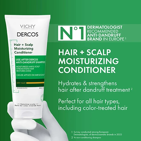 Image 1 - A hand holds a tube of Vichy Dercos Hair + Scalp Moisturizing Conditioner against a green background, and the text on the tube includes HAIR + SCALP MOISTURIZING CONDITIONER, Hydrates & strengthens hair after dandruff treatment, and Perfect for all hair types, including color-treated hair.
Image 2 - Image of a woman with wavy brown hair, showcasing the text Moisturize, Strengthen & Restore, and statistics indicating 40% Boost in Hydration and 66% Smoother Hair, with a note stating Vs non-conditioning shampoo.
Image 3 - A young man with wavy, medium-length hair is looking directly at the camera while holding one hand near his face, and there is large text that says 10x less hair breakage.
Image 4 - A hand is holding a tube of Vichy Dercos Hair + Scalp Moisturizing Conditioner, with steps for use listed alongside the product, including instructions to apply, leave in for two minutes, and use every 2-3 days.
Image 5 - A woman with curly hair is shown in a side-by-side comparison; the left side labeled BEFORE shows her with defined curls, and the right side labeled AFTER shows her with smoother curls, both showcasing the results of using Dercos Anti-Dandruff Shampoo and Conditioner, with text above stating UNTRETOUCHED RESULTS USING ONLY DERCOS ANTI-DANDRUFF SHAMPOO + CONDITIONER.
Image 6 - Image showing a side-by-side comparison of a man’s hair before and after using Dercos Anti-Dandruff Shampoo and Conditioner, with text that reads UNRETOUCHED RESULTS USING ONLY DERCOS ANTI-DANDRUFF SHAMPOO + CONDITIONER at the top, BEFORE on the left, and AFTER on the right.
Image 7 - A side-by-side comparison shows a womans hair before and after using Dercos Anti-Dandruff Shampoo and Conditioner, with UNRETOUCHED RESULTS above and BEFORE and AFTER labels on each side.
Image 8 - Image shows two side-by-side photos of hair: the left labeled BEFORE shows unstyled, wavy hair and the right labeled AFTER shows smooth, wavy hair, with text above stating UNTRETOUCHED RESULTS USING ONLY DERCOS ANTI-DANDRUFF SHAMPOO + CONDITIONER.
Image 9 - Image of a woman in a white lab coat with shoulder-length blonde hair, next to text that reads VICHY LABORATOIRES, N°1 DERMATOLOGIST RECOMMENDED ANTI-DANDRUFF BRAND IN EUROPE with a footnote, and ADDITIONAL TEXT WITH OVER 40 YEARS OF PIONEERING HAIR & SCALP RESEARCH.
Image 10 - Alt text generation failed