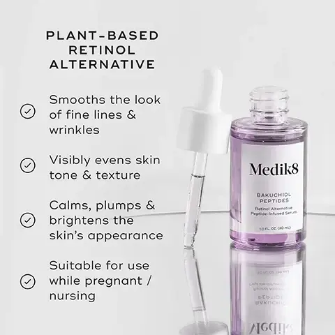 Image 1 - A bottle of Medik8 Bakuchiol Peptides serum with a dropper cap is displayed on a reflective surface, alongside text that reads Plant-Based Retinol Alternative, Smooths the look of fine lines & wrinkles, Visibly evens skin tone & texture, Calms, plumps & brightens the skin’s appearance, and Suitable for use while pregnant/nursing.
Image 2 - A clear skincare serum bottle labeled Medik8 Bakuchiol Peptides with a dropper, featuring text highlighting key ingredients: Bakuchiol (1.25%) - Visibly improves the look of fine lines & uneven texture, Brightening Peptide Precursors - Supports a visibly brighter, more even complexion, and Inka Omega Oil - Replenishes & supports the skin barrier.
Image 3 - Image shows a skincare layering guide for morning and evening routines, featuring products labeled as cleanse, tone, vitamin C, vitamin A alternative, and moisturize, with sun and moon icons indicating AM and PM. Image 4- updated packaging and formula appearance same great benefits