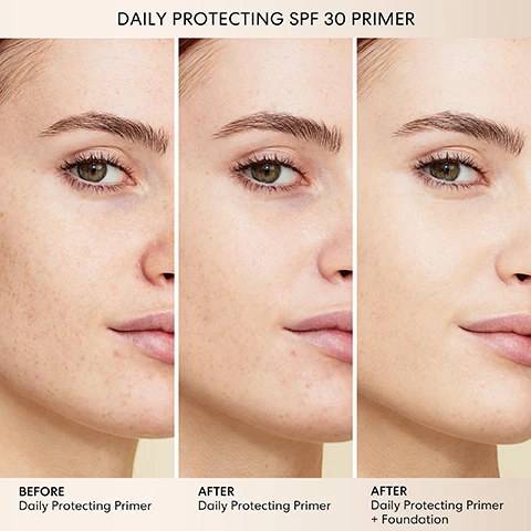 Image 1 - Image shows a close-up of a womans face in three sections: the left side labeled BEFORE Daily Protecting Primer shows uneven skin tone, the middle labeled AFTER Daily Protecting Primer shows smoother skin with a more even appearance, and the right labeled AFTER Daily Protecting Primer + Foundation shows an even more polished look.
Image 2 - Image of a tube of bareMinerals Prime Time Daily Protecting SPF 30 Primer beside a swirl of product; text on the image includes NEW & IMPROVED, PRIME TIME DAILY PROTECTING SPF 30 PRIMER, Clean 100% Cyclic Silicone-Free | Extends Makeup Wear for up to 24 hours*, Protects from UVA/UVB rays with Mineral SPF 30, Improves skin texture by 51% after 2 weeks of use*, Camelia Flower Seed Oil defends against pollutants, and asterisk note regarding the study.
Image 3 - A pink tube of bareMinerals Daily Protecting Mineral SPF 30 Primer is shown against a white background, with text that reads DAILY PROTECTING MINERAL SPF 30 PRIMER and PROTECTS FROM UVA/UVB RAYS WITH MINERAL SPF 30* along with a footnote about a clinical study.