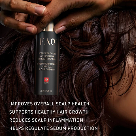 Image 1 - A close-up of a womans hair with a black bottle labeled FAQ SCALP RECOVERY & THICK HAIR PROBIOTIC SERUM next to it, with text below stating IMPROVES OVERALL SCALP HEALTH SUPPORTS HEALTHY HAIR GROWTH REDUCES SCALP INFLAMMATION HELPS REGULATE SEBUM PRODUCTION.
Image 2 - A side-by-side comparison of a woman’s hair scalp showing the effect of a product, with the left labeled BEFORE showing thinner hair and the right labeled AFTER showing denser hair, both images framed by dotted circles around the hair parting.
Image 3 - A dark bottle with a dropper labeled FAQ stands in front of a golden oil sphere, surrounded by green elements and text reading CENTELLA ASIATICA follicle repairing, PROBIOTICS microbiome balancing, and RED CLOVER EXTRACT hair strengthening.
Image 4 - A bottle of FAQ Scalp Recovery & Thick Hair Probiotic Serum is placed next to a blue hairbrush on a reddish background, with text that reads Use FAQ 301 with the FAQ Scalp Recovery & Thick Hair Probiotic Serum to enhance the treatment Sold separately.