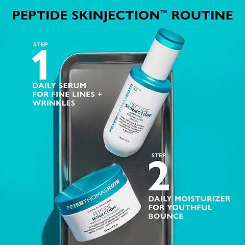 Image 1 - An arrangement of skincare products on a metallic tray against a bright turquoise background, featuring a serum bottle labeled PEPTIDE SKINJECTION™ for fine lines and wrinkles, and a cream jar labeled PEPTIDE SKINJECTION™ for youthful bounce, with steps numbered 1 and 2.
Image 2 - The image shows a bright turquoise background with a syringe and a bottle of Peter Thomas Roth Peptide Skin Injection Amplified Wrinkle-Fix Serum, accompanied by bold text that reads clinically proven to improve the look of wrinkles after just 1 week.
Image 3 - A jar of Peter Thomas Roth Peptide Skin Injection Moisture Infusion Cream sits on a turquoise surface with a dollop of cream next to it, alongside a glass container, featuring text that states 90% saw an overall decrease in the appearance of wrinkles after just 1 WEEK.
Image 4 - A woman with clear skin holds a skincare product while smiling, with an image of her forehead showing before and after results for fine lines; text reads 93% AGREED NO NEW LINES HAD FORMED WITH CONTINUED USE, BEFORE FINE LINES ON FOREHEAD, and AFTER 4 WEEKS FINE LINES APPEAR RELAXED.
Image 5 - A smiling woman with long, dark hair holds a skincare cream container in her hand, with close-up images of her skin before and after four weeks of use displayed beside her, accompanied by text stating 100% agreed skin immediately felt plump and infused with moisture and the product name Peter Thomas Roth.
Image 6 - An image featuring two skincare products, a jar labeled Moisture Infusion Cream and a bottle labeled Wrinkle-Fix Serum, both from Peter Thomas Roth, accompanied by a cream swirl; visible text includes details about ingredients and benefits, such as 19% Peptide Complex helps eliminate and prevent the look of wrinkles and 21 Peptides and Neuropeptides help visibly reduce the look of expression lines.