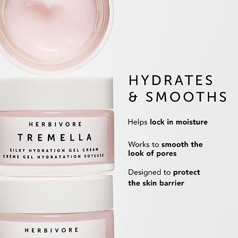Image 1 - Image shows three jars of Herbivore Tremella Skincare Gel Cream stacked, with a background color that is light gray; visible text includes HYDRATES & SMOOTHS, Helps lock in moisture, Works to smooth the look of pores, and Designed to protect the skin barrier.
Image 2 - Image of a skincare product jar labeled Herbivore Tremella Silky Hydration Gel Cream surrounded by plant-based ingredients; text on the left lists key ingredients: Tremella Mushroom, Vegan Silk, and Squalane, emphasizing their benefits for skin hydration and texture.
Image 3 - A close-up of a woman applying a lightweight gel cream to her face, with the text that reads Lightweight gel cream that hydrates without the heaviness.