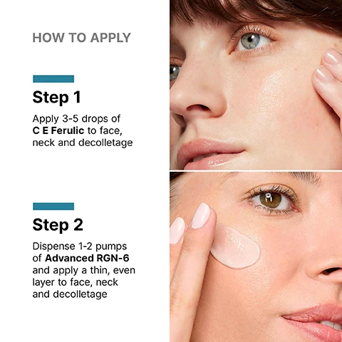 Image 1 - The image shows a two-step guide for applying skincare products, with the top section depicting a close-up of a persons upper face and hand alongside the text How to Apply Step 1 Apply 3-5 drops of C E Ferulic to face, neck and decolletage, and the bottom section showing a close-up of a persons lower face with a finger applying a creamy product next to the text Step 2 Dispense 1-2 pumps of Advanced RGN-6 and apply a thin, even layer to face, neck and decolletage. Image 2 - Close-up of a persons face with a dropper dispensing serum onto the cheek, highlighted by a circular magnification with text that reads Provides advanced environmental protection. Image 3 - A Skinceuticals C E Ferulic serum bottle is shown on the right with a dropper dispensing golden liquid into a petri dish, alongside text stating Clinically Proven Results: 37% Increases firmness, 27% Reduces the appearance of fine lines, 36% Reduces the appearance of wrinkles, with a protocol note reading Protocol: 52-week clinical study on 50 female subjects ages 40-60 years old. Results at week 20 (USA, 2011). Image 4 - Close-up of a persons dark-skinned face with a dab of light-colored cream on the cheek highlighted by a white circle and line, with text that reads Visibly reverse 6 signs of aging and skin tone damage. Image 5 - A dark skincare bottle with a silver pump and a swirl of light beige cream in a clear petri dish is shown alongside text that states PROVEN RESULTS WHEN USED ALONE, +35% Smoothness, +35% Firmness, -69% Visible Redness, -36% Post-acne Marks, -26% Dark Spots, -18% Visible Wrinkles, A 12-week clinical study conducted on 76 females with Fitzpatrick type I-VI, ages 35 to 60. Product was applied twice daily in conjunction with use of regular cleanser and sunscreen. Efficacy evaluation conducted at baseline, post application, and at weeks 1, 4, 8, and 12, with the bottle itself labeled SKINCEUTICALS ADVANCED RGN-6.