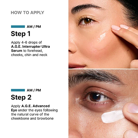 Image 2 - A two-panel image showing skincare application: the top panel features a person applying a clear serum to their cheek, and the bottom panel shows a person applying a white cream under their eye, with accompanying text that reads HOW TO APPLY AM / PM Step 1 Apply 4-6 drops of A.G.E. Interrupter Ultra Serum to forehead, cheeks, chin and neck AM / PM Step 2 Apply A.G.E. Advanced Eye under the eyes following the natural curve of the cheekbone and browbone. Image 3 - A close-up of a persons face shows a drop of peach-colored liquid on their cheek, with text reading Visibly lifts and tightens the skin in 4 key areas face to neck. Image 4 - A blue SkinCeuticals serum bottle, a glass pipette with serum, and three drops of serum are displayed on a white background next to text detailing clinical results, which reads: CLINICALLY PROVEN RESULTS, Up to... +18% Increase in visible skin lift, -16% Reduction in wrinkles, +54% Improvement in skin smoothness, Clinical testing of 76 non-GLP-1 subjects after 12 weeks showed up to: +18% visible lifting, -16% global wrinkles, and +54% smoothness and average results of +7.6% lifting, -7.6% global wrinkles, and +40% smoothness improvement across all 76 subjects. Shown in testing to be well tolerated by GLP-1 users. Results shown here were not tested on GLP-1 users., SkinCeuticals A.G.E. INTERRUPTER ... ULTRA SERUM ... CONCENTRATED MULTI-CORRECTIVE SERUM FOR VISIBLE SKIN LIFTING. Image 5 - A close-up shows a finger applying white cream below a persons eye, with a circular graphic and line pointing to the text Reduces visible crows feet, puffiness, and dark circles. Image 6 - A white jar of SkinCeuticals A.G.E. Advanced Eye cream with a swirl of product on a clear surface is shown alongside text that reads CLINICALLY PROVEN RESULTS, 24% Improvement in the appearance of under-eye puffiness, 20% Improvement in the appearance of dark circles, 18% Improvement in the appearance of crows feet, and Protocol: An 8-week, single-center, double-blind clinical study was conducted on 89 females with Fitzpatrick type I-VI, ages 35-65, and mild to moderate aging signs in periocular area. A.G.E. Advanced Eye was used twice daily around the eye area in conjunction with a sunscreen. Efficacy and tolerance evaluations were conducted at baseline, post-application, and week 8. Additionally, ultrasound measurements on crows feet were conducted at baseline and week 8, with CORRECT/CORRIGER visible on the product.