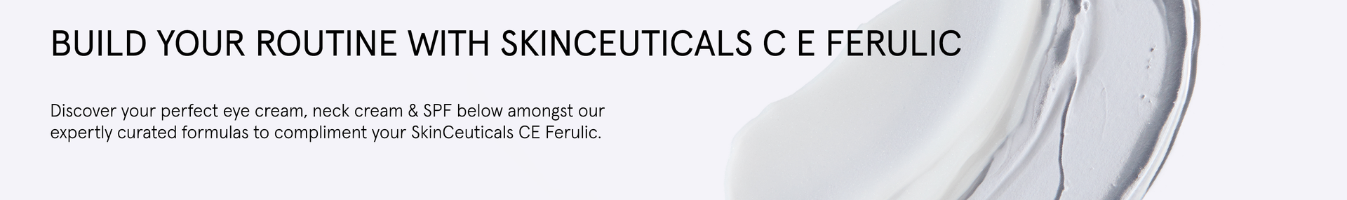 Build Your SkinCeuticals CE Ferulic Routine