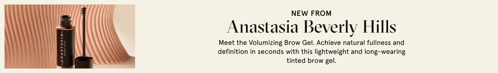 New Anastasia Beverly Hills Volumizing Brow Gel. Shop now.
