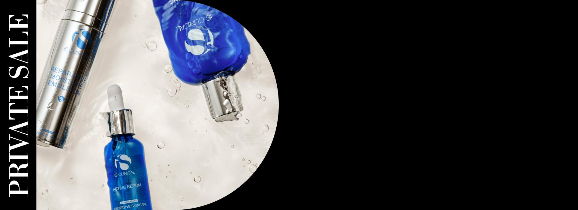 Cleanser bottle, Moisturizer and Serum bottle all laying in water for iS Clinical Private Sale