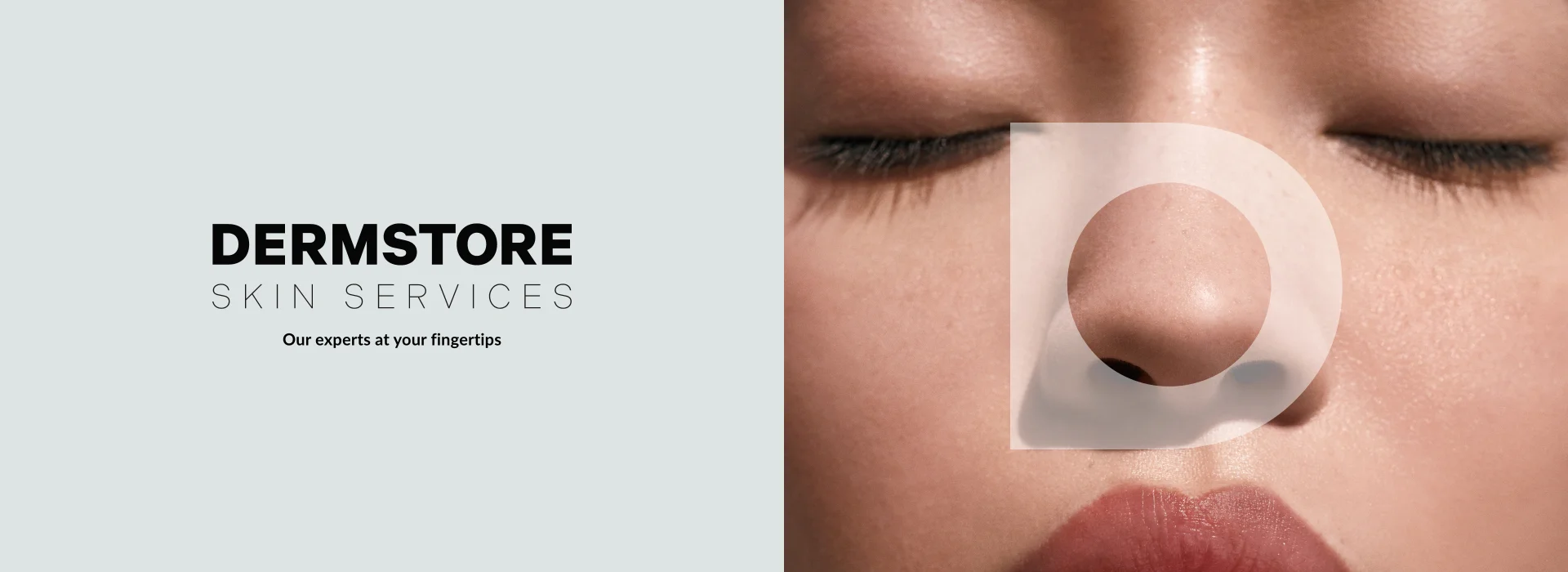 Dermstore Skin Services: Our experts at your fingertips.